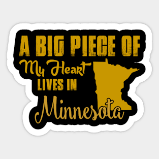 A Big Piece Of My Heart Lives In Minnesota Sticker